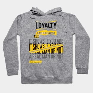 Loyalty is a big part in football, Quote Hoodie